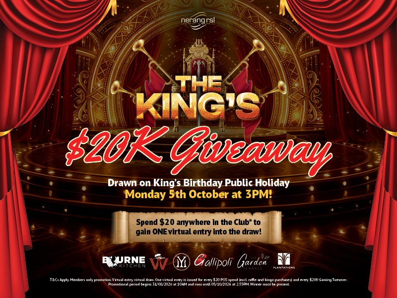 The King's $20K Giveaway at Nerang RSL drawn Monday 5 October 2026