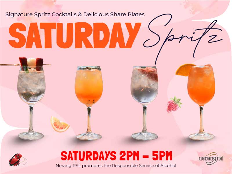 Saturday Spritz at Nerang RSL Saturday Spritz cocktails and share plates at Nerang RSL every Saturday from 2pm to 5pm